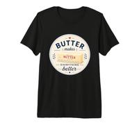 Butter Makes Everything Better Thanksgiving Christmas Humor Premium T-Shirt