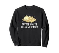 Butter Makes Pelmeni Better Funny Dumpling Russian Dish Fans Sweatshirt