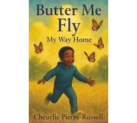 Butter Me Fly: My Way Home