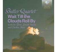 Butter Quartet Wait Till The Clouds Roll By: Works By Franz Joseph Haydn An (CD)