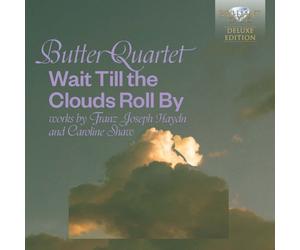 Butter Quartet Wait Till The Clouds Roll By: Works By Franz Joseph Haydn An (CD)