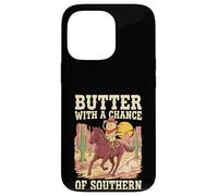 Butter With A Chance Of Southern Cooking Pun Case for iPhone 13 Pro
