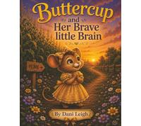 Buttercup and Her Brave Little Brain