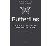 Butterflies: A Nature & Environment Word Search Edition • For Relaxation & Focus (The Tiva J. Declan Signature Puzzle)
