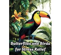 Butterflies and Birds for Stress Relief: Adult Coloring Book for Butterflies and Bird | Creative Coloring for Peaceful Moments