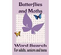 Butterflies and Moths Word Search: Word Searches with Easy to Read Print about Butterflies and Moths | 6x9 inches, 110 pages |50+ puzzles for ... gift for travel, free time or wait times