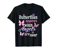 Butterflies Appear When Angels Are Here Comfort in Grief T-Shirt