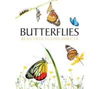 Butterflies: Beautiful Flying Insects (Animals) (Animals in Photographs)