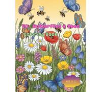 Butterflies & Bees Coloring Book: “50 Whimsical Designs to Color, Learn, and Enjoy Nature”
