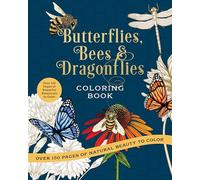 Butterflies, Bees & Dragonflies Coloring Book: Over 150 Pages of Natural Beauty to Color with Beautiful Sprayed Edges - Over 150 Pages of Beautiful ... to Color (Chartwell Deluxe Spredges Editions)