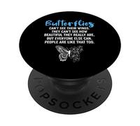 Butterflies Can't See Their Wings - Motivational PopSockets Adhesive PopGrip