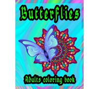 Butterflies coloring book for adults.: Beautiful butterflies to color, many desingns to color, 24 drawings to color, Coloring allows the brain to rest and relax.