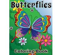 Butterflies Coloring Book: Pretty Butterflies and backgrounds to color. Hand Drawn images. All images are one sided.