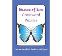 Butterflies Crossword Puzzles: Crossword Puzzles with Easy to Read Print about Butterflies, Nature, and More I 6x9 inches, 120 pages I 50+ Puzzles - ... Lovers, Nature Enthusiasts or Leisure