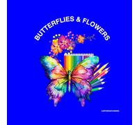 Butterflies & Flowers: Colouring book