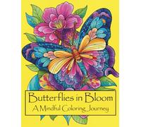 Butterflies in Bloom: A Mindful Coloring Journey