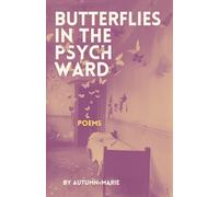 Butterflies in the Psych Ward