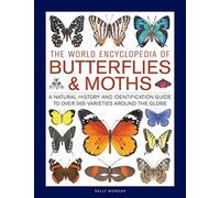 BUTTERFLIES MOTHS THE WORLD ENCYCLOPEDIA by SALLY MORGAN Hardback Self Help