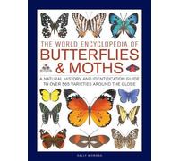 Butterflies & Moths, The World Encyclopedia of by Sally Morgan - 9780754834762