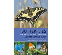 Butterflies of Britain and Europe: A Photographic Guide (Bloomsbury Naturalist)