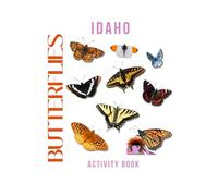 Butterflies of Idaho Activity Book: A Young Explorer's Field Guide to the Winged Wonders of Idaho (Idaho Nature Explorer Series)