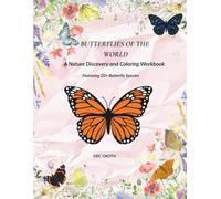 Butterflies of the World: A Nature Coloring and Discovery Workbook Featuring 20+ Real Butterfly Species