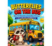 Butterflies on the Bus: Milo the Raccoon's First Day of School, A Bold and Easy Coloring Book for Kids Ages 4-8