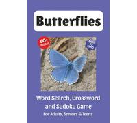 Butterflies Puzzle Book: Word Search, Crossword and Sudoku Game, Easy to Read Print about Butterflies, Moths, Caterpillar and More | 6x9 inches, 120 ... for Vacations, Holidays and Leisure Time