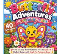 Butterfly Adventures Coloring Book: 40 Cute & Easy Butterfly Scenes for Kids Ages 3-8 | Big Bold Designs with Simple Fun Pictures to Color