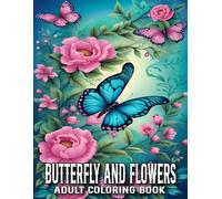 Butterfly And Flowers Coloring Book For Adults
