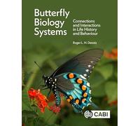 Butterfly Biology Systems: Connections and Interactions in Life History and Behaviour