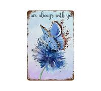 Butterfly Blue I Am Always With You,Tin Sign Vintage Metal Signs Iron Painting Retro Metal Tin Sign Plaque Poster Garden Wall Art Plaque for House Bathroom Kitchen Cafe Wall Halloween Decor-F42