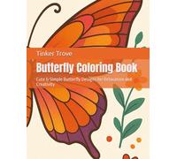 Butterfly Coloring Book: Cute & Simple Butterfly Designs for Relaxation and Creativity