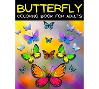 Butterfly Coloring Book For Adults Relaxation And Stress Relief: Relaxing Mandala Butterflies Coloring Pages: Adult Coloring Book With Beautiful ... Entangled Butterflies Designs Coloring Book.