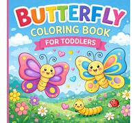 Butterfly Coloring Book for Toddlers: Cute and Simple Butterfly Coloring Pages for Toddlers Ages 2-5