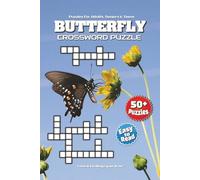 Butterfly Crossword Puzzle Book: Discover 50+ Engaging Crossword Puzzles Featuring Topics like Chrysalis, Wing Patterns, Garden Blooms, and More | 6x9 ... for Travel, Holidays, and Peaceful Downtime!