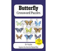 Butterfly Crossword Puzzles: 55+ Easy-to-Read Butterfly-Themed Crossword Puzzles Featuring Species, Life Cycles, Anatomy & More | 6x9 inches | Great for Gifts, Travel & Screen-Free Times