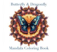 Butterfly & Dragonfly: Mandala Coloring Book (The Mandalas of Evangeline Ashford)