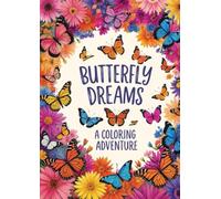 Butterfly Dreams: A Coloring Adventure