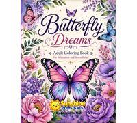 Butterfly Dreams: Adult Coloring Book For Relaxation and Stress Relief