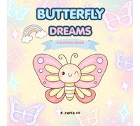 Butterfly Dreams: Bold & Easy Designs. For Kids to Color