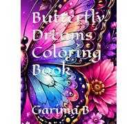 Butterfly Dreams Coloring Book: 45 Gorgeous Butterfly Designs for Relaxation, Stress Relief, and Creative Fun