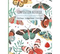 Butterfly Dreams Composition Notebook: Beautiful College Ruled Journal for School, Office, Writing & Gifts - 110 Pages, 7.5 x 9.25 in