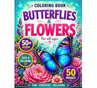 Butterfly Flower Coloring Book: 50 Desenhos Estéticos de Borboletas e Flores com Detalhes Sofisticados para uma Experiência Relaxante