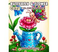 Butterfly & Flower: Stress Relief and Relaxation Coloring Book for Adults and Teens, Cute, Easy and Cozy Designs