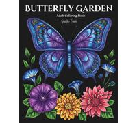 Butterfly Garden: An Adult Coloring Book to Ease the Mind and Explore Your Inner Peace