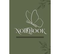 Butterfly Glow: A Green Aesthetic Notebook for Creative Minds: Unlined Journal with Soft Margins - 120 Pages of Nature-Inspired Freedom for Writing, Sketching & Ideas