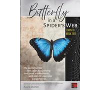 Butterfly in a Spider's Web: Learn to break free