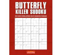 Butterfly Killer Sudoku: 100 Hard Overlapping Multi-SumDoku Puzzles