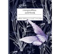 Butterfly Lavender Flowers Composition Notebook College Ruled: Line Journal for School, College Students, Work, Diary | 110 Pages, 7.5 x 9.25"